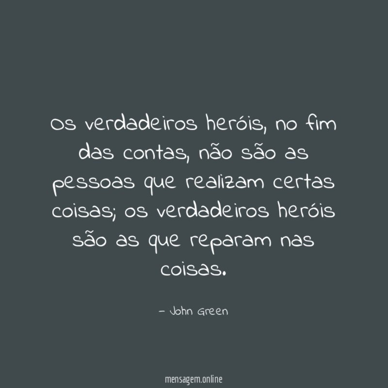 Os verdadeiros heróis
