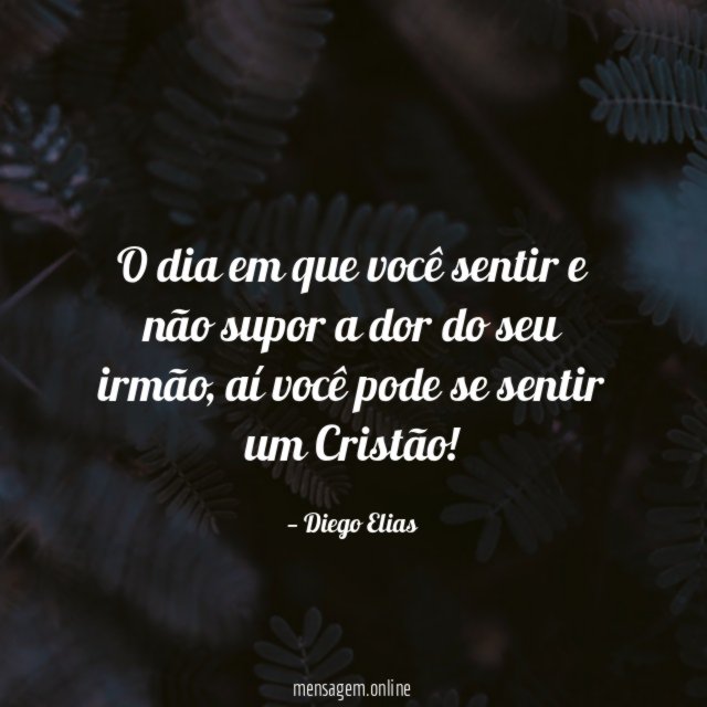 O dia em que você sentir e não