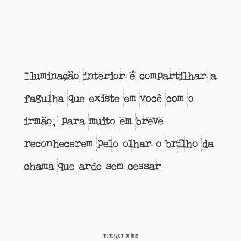 Iluminação interior é compartilhar a fagulha que existe