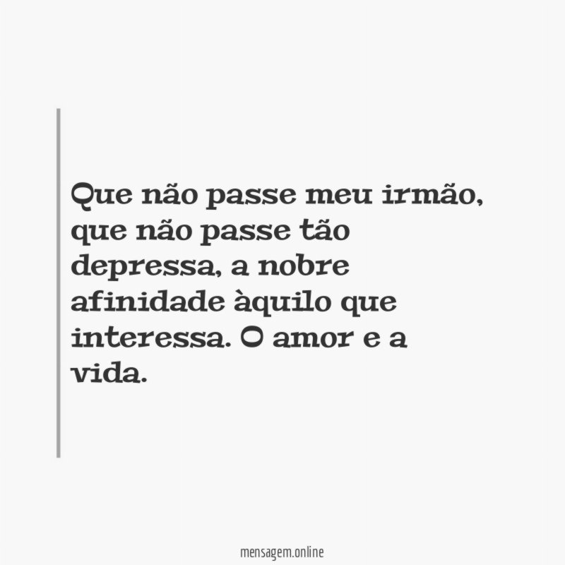 Que não passe meu irmão