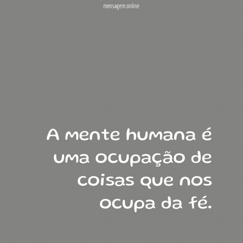 A mente humana é uma ocupação de coisas
