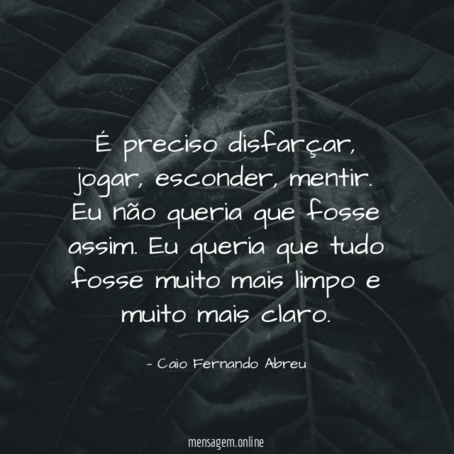 É preciso disfarçar