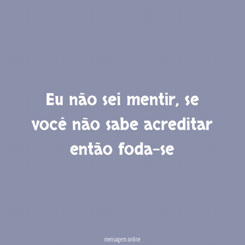Eu não sei mentir