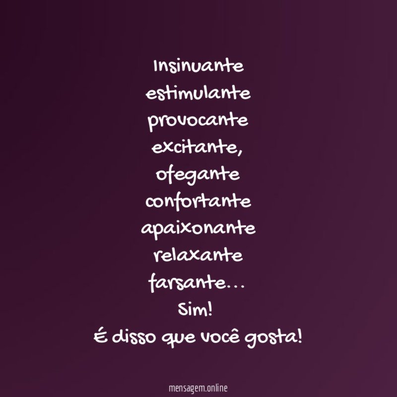 Insinuante estimulante provocante excitante