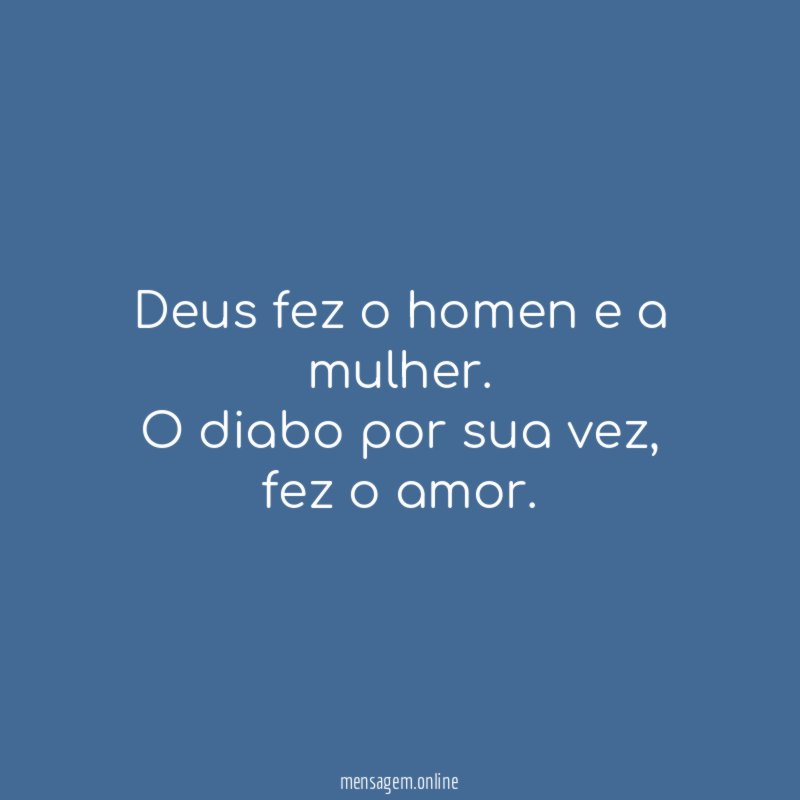 Deus fez o homen e a mulher