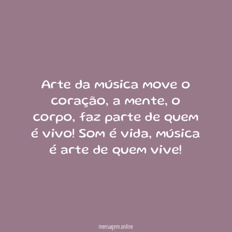 Arte da música move o coração