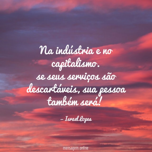 Na indústria e no capitalismo