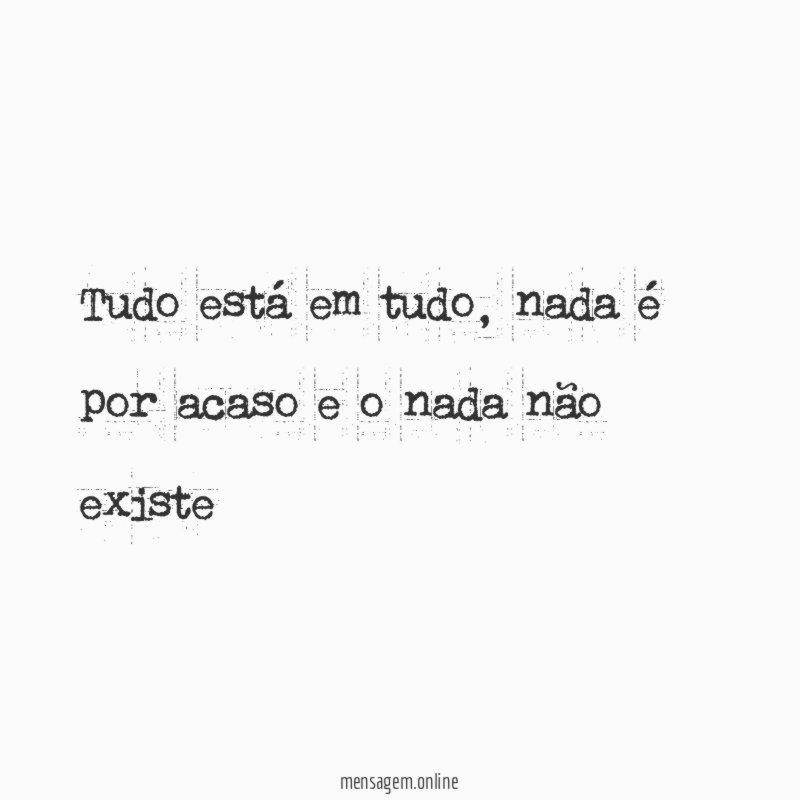 Tudo está em tudo