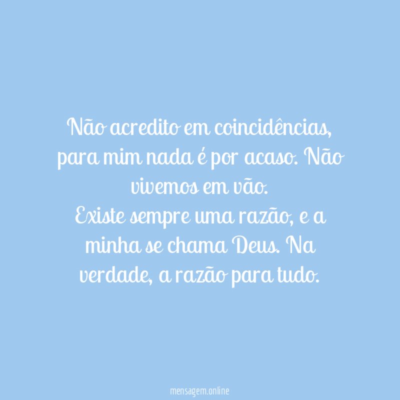 Não acredito em coincidências