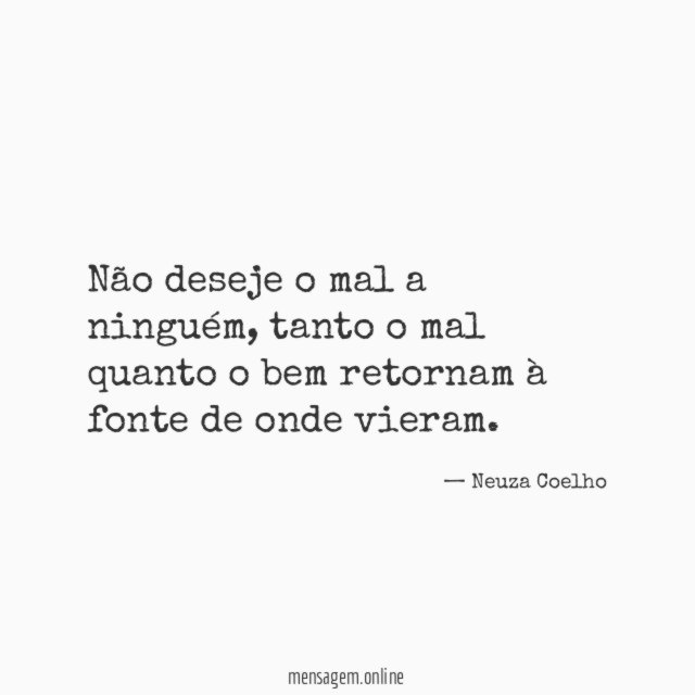 Não deseje o mal a ninguém