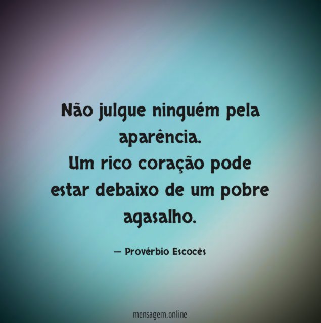 Não julgue ninguém pela aparência