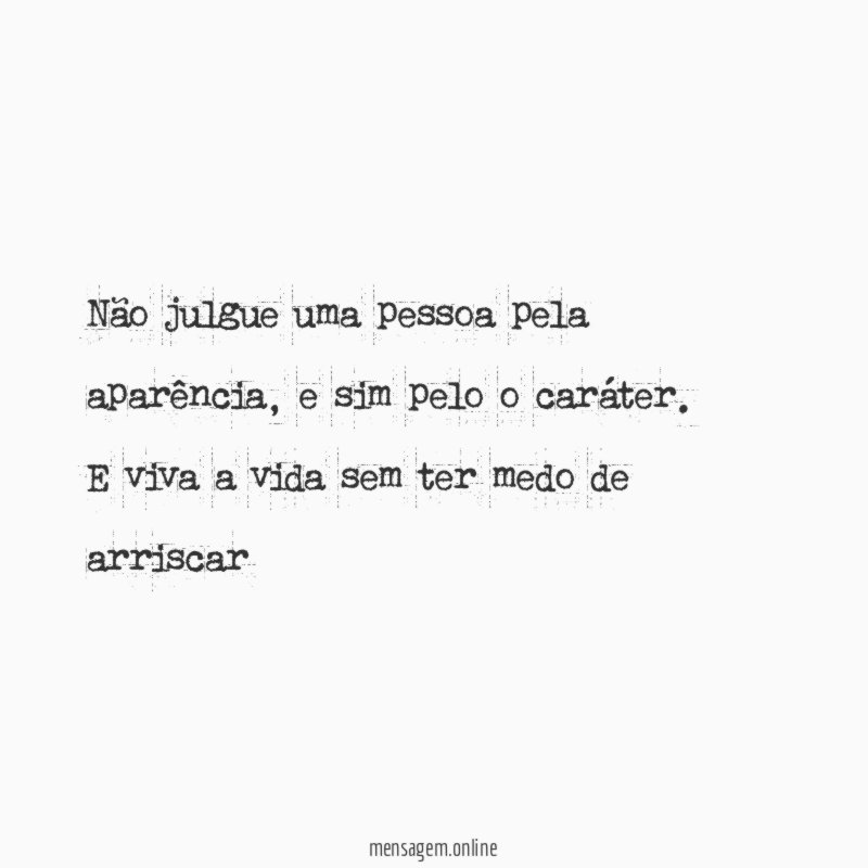 Não julgue uma pessoa pela aparência