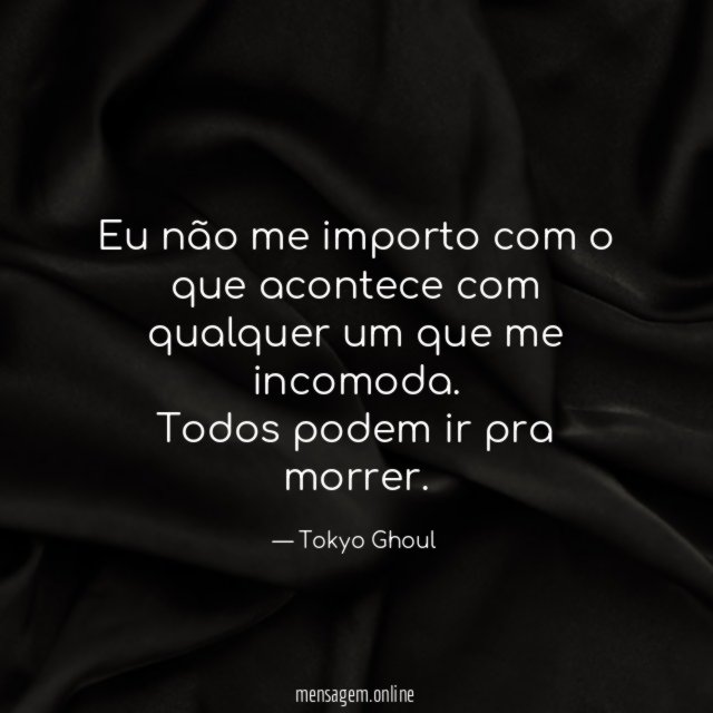 Eu não me importo com o que acontece