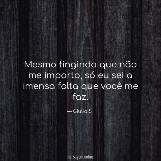 Mesmo fingindo que não me importo