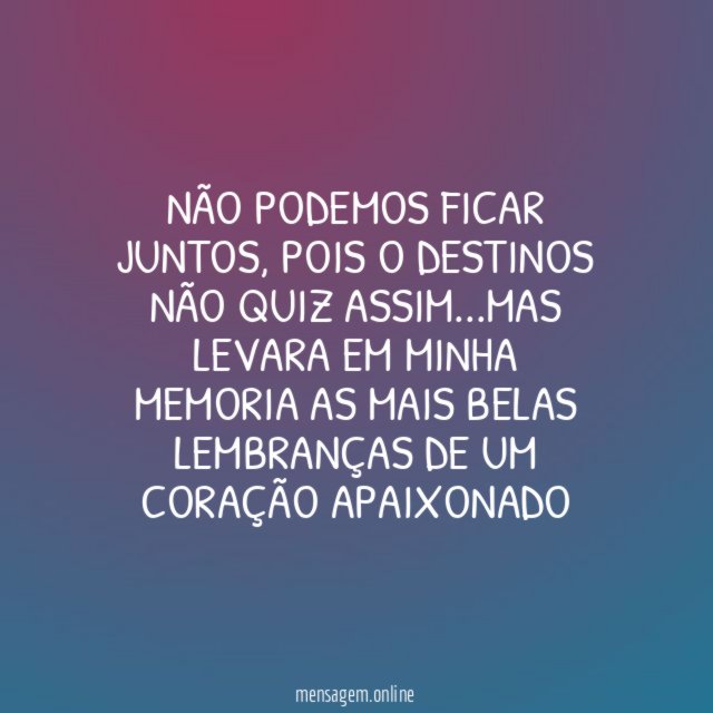 NÃO PODEMOS FICAR JUNTOS