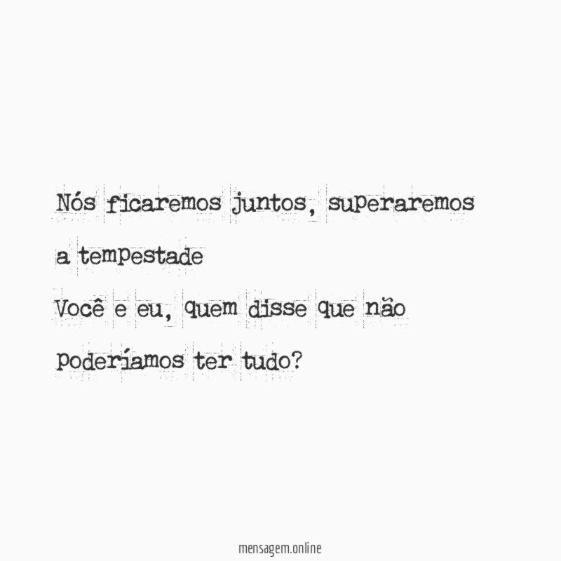 Nós ficaremos juntos