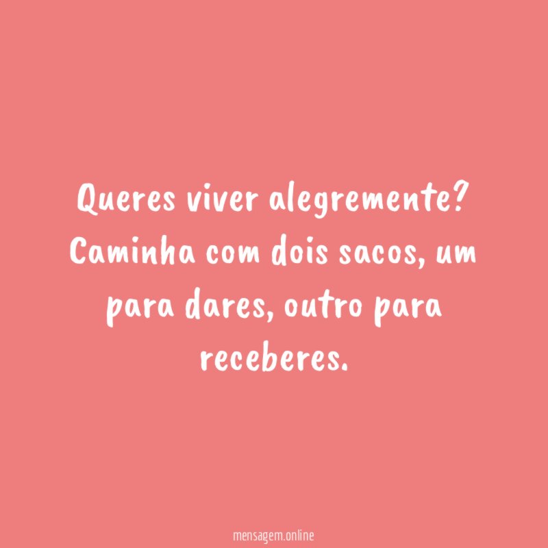 Queres viver alegremente