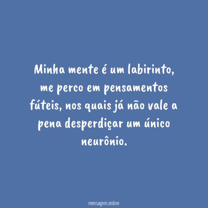 Minha mente é um labirinto