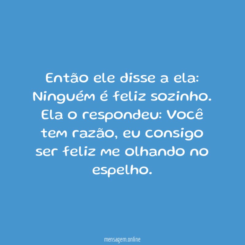 Então ele disse a ela