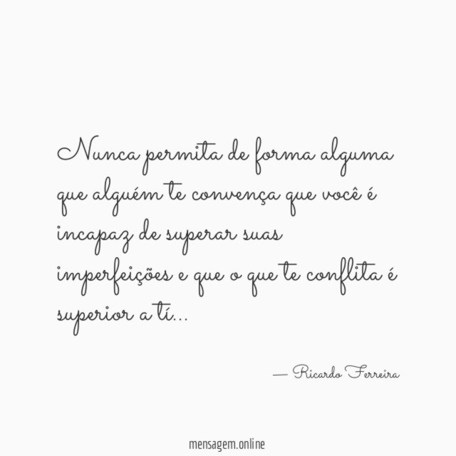 Nunca permita de forma alguma que alguém te