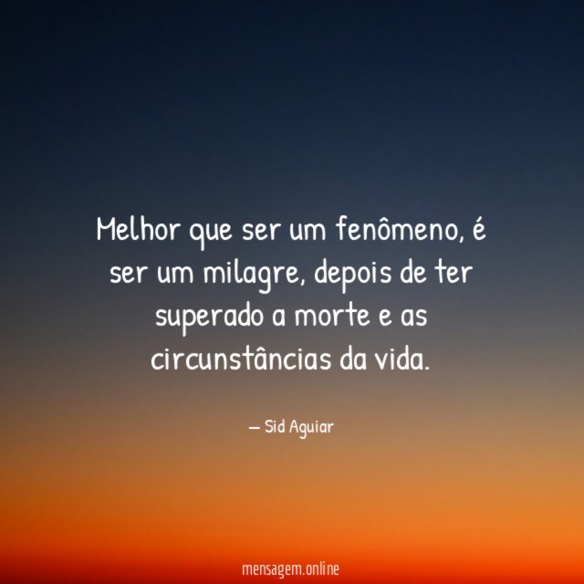 Melhor que ser um fenômeno