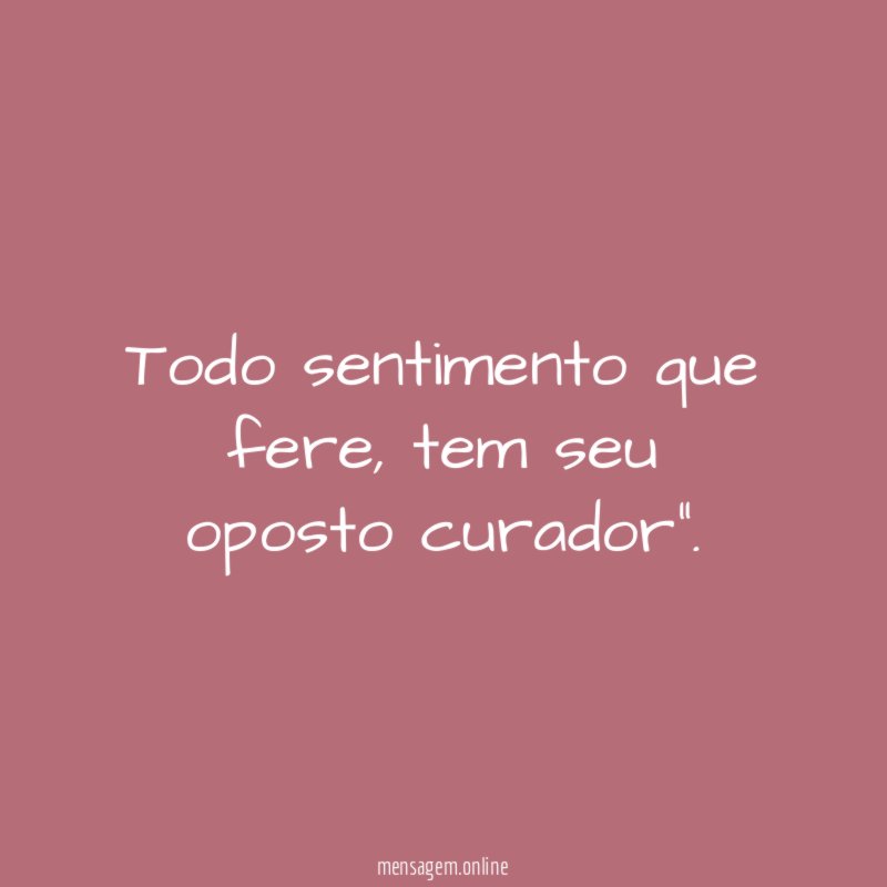 Todo sentimento que fere