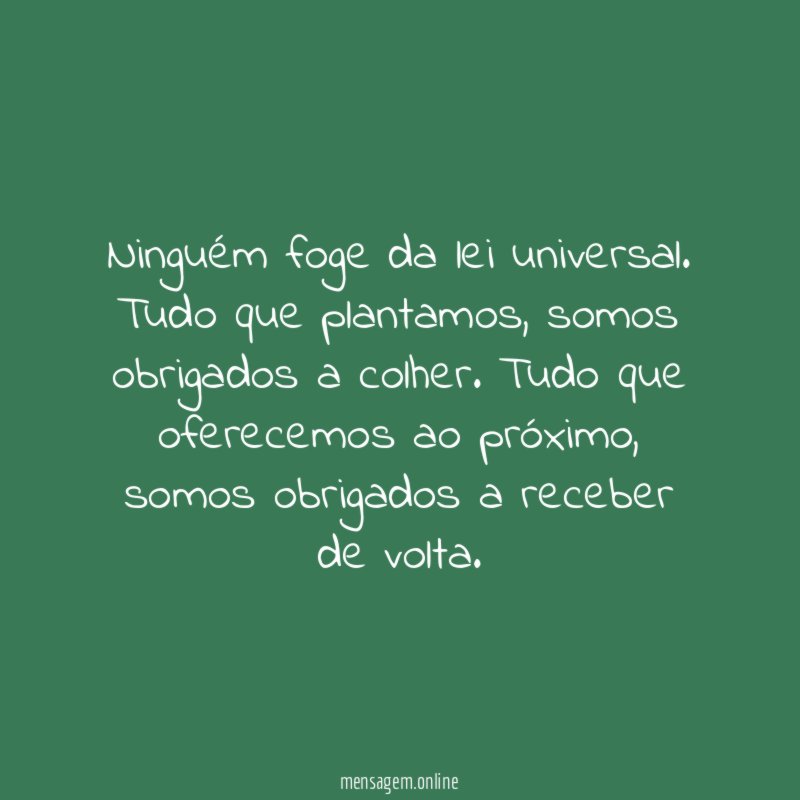 Ninguém foge da lei universal