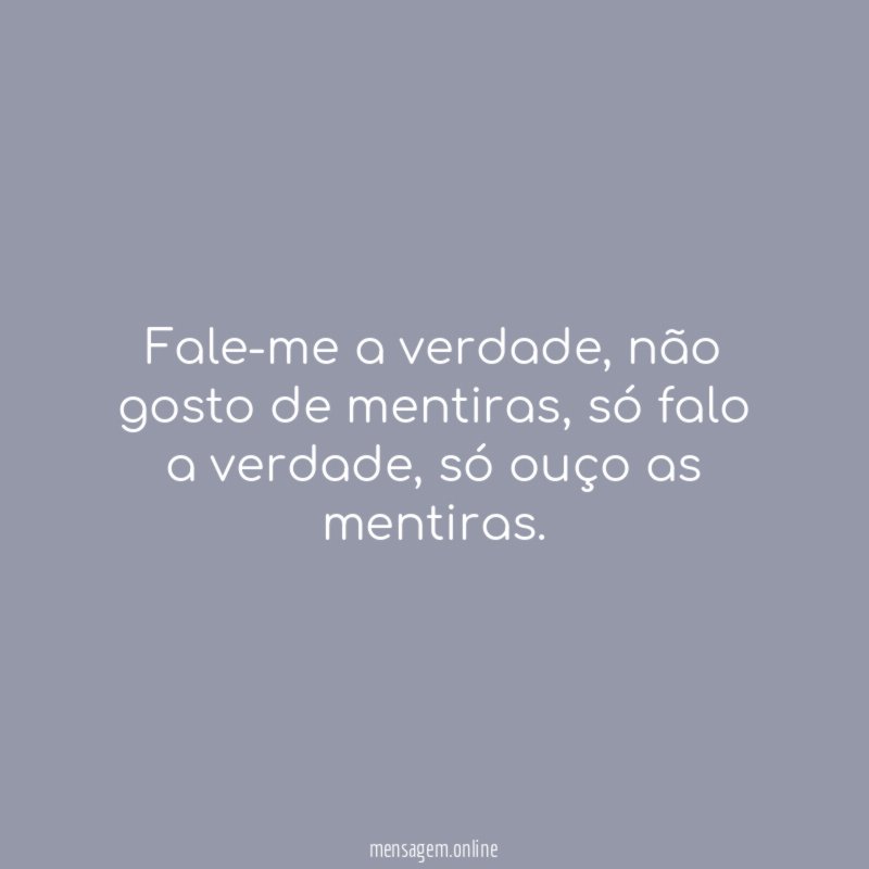 Fale-me a verdade