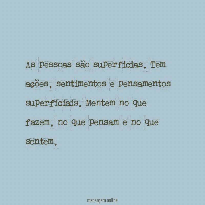 As pessoas são superficias