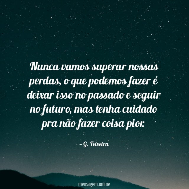 Nunca vamos superar nossas perdas