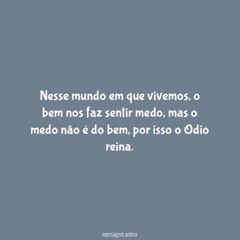 Nesse mundo em que vivemos