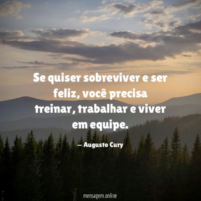 Se quiser sobreviver e ser feliz