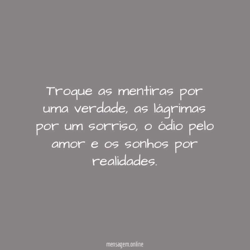 Troque as mentiras por uma verdade