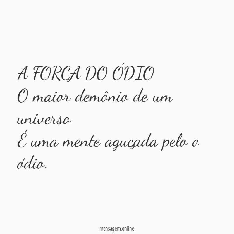 A FORÇA DO ÓDIO