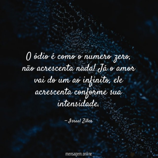 O ódio é como o numero zero