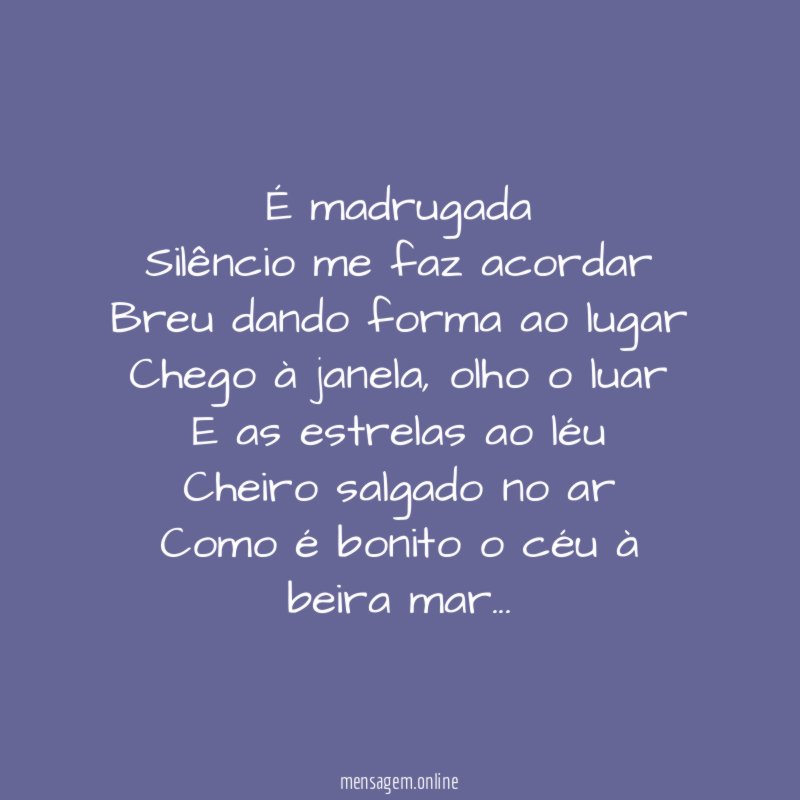 É madrugada Silêncio me faz acordar Breu dando forma ao