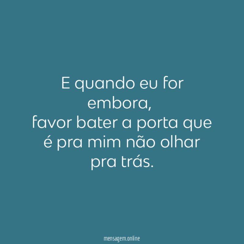 E quando eu for embora