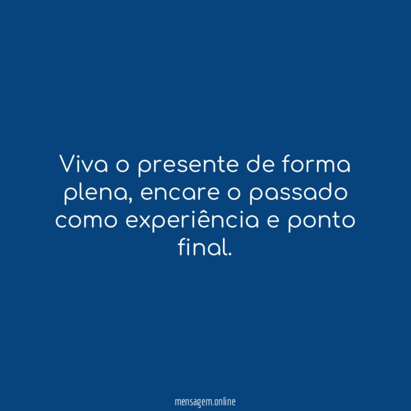 Viva o presente de forma plena