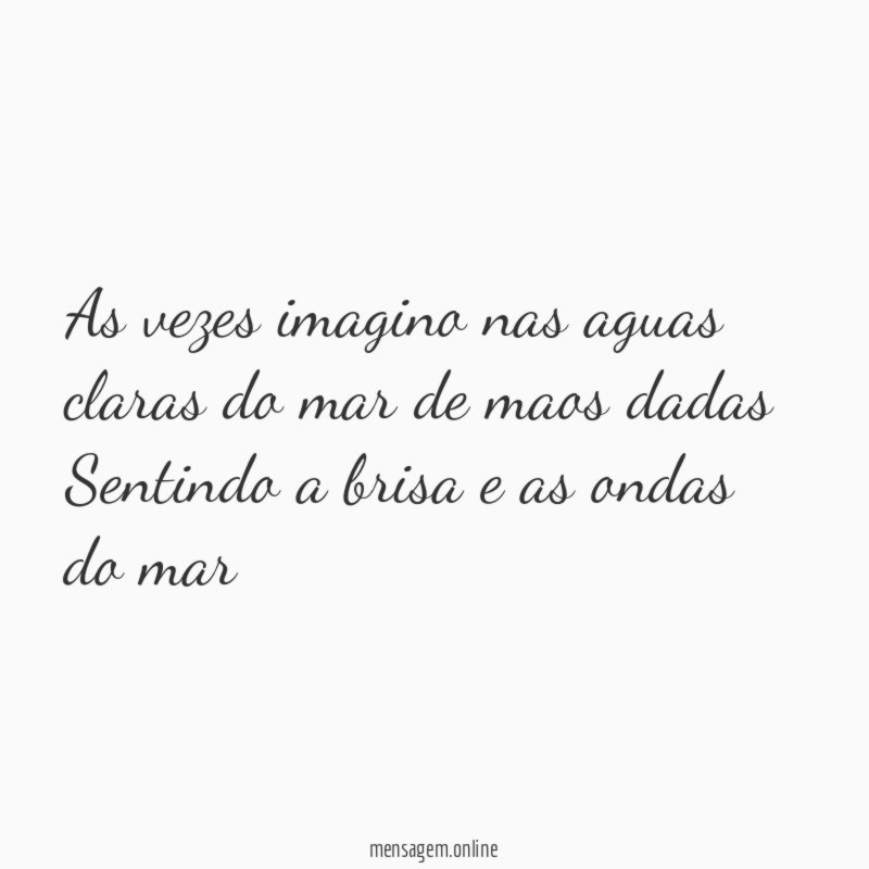 As vezes imagino nas aguas claras do mar