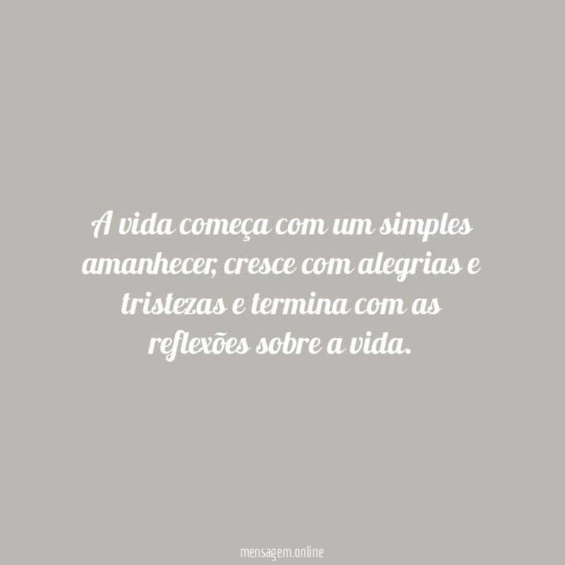 A vida começa com um simples amanhecer
