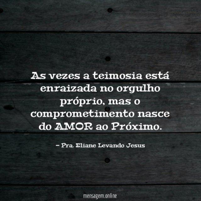 As vezes a teimosia está enraizada no orgulho próprio