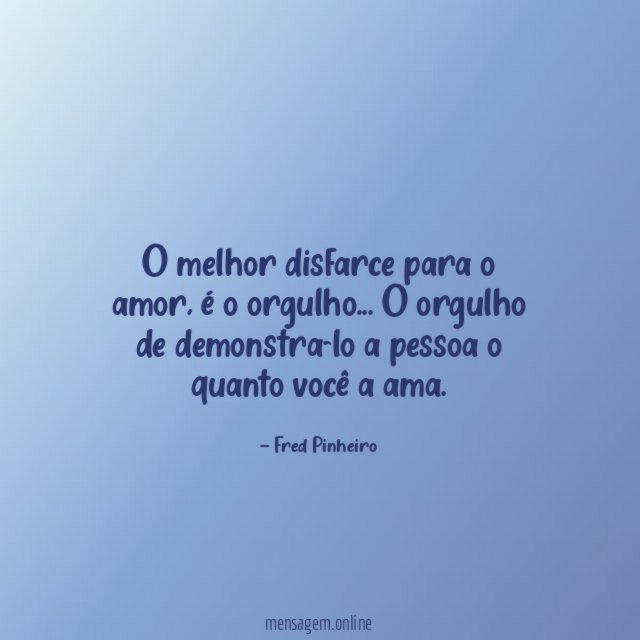 O melhor disfarce para o amor