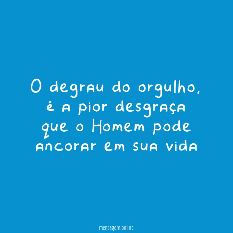 O degrau do orgulho