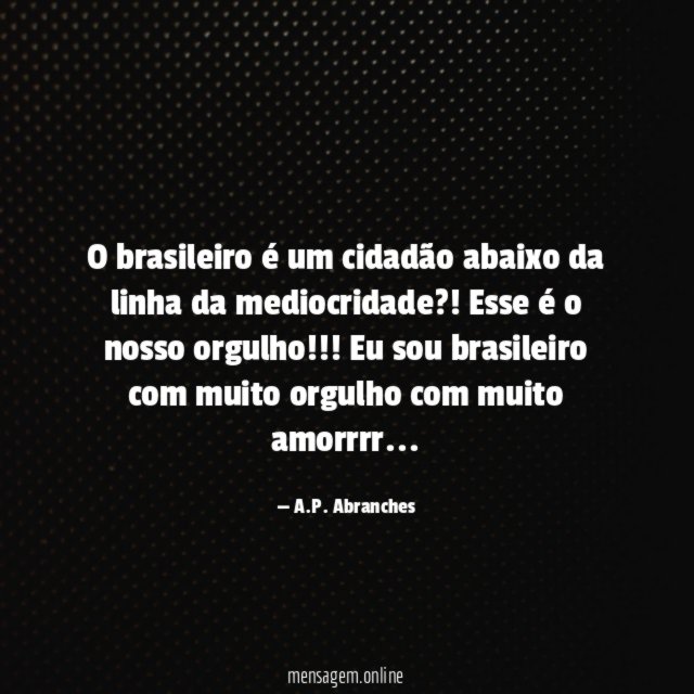 O brasileiro é um cidadão abaixo da linha da mediocridade