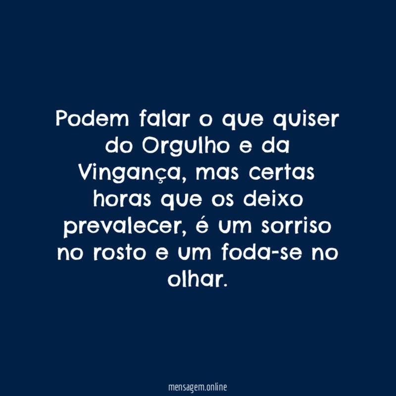 Podem falar o que quiser do Orgulho e da Vingança