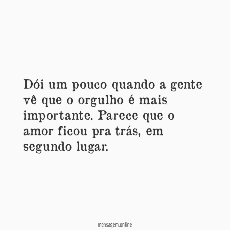 Dói um pouco quando a gente vê que