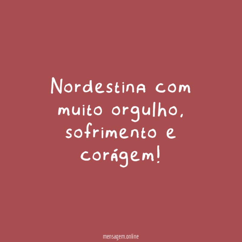 Nordestina com muito orgulho
