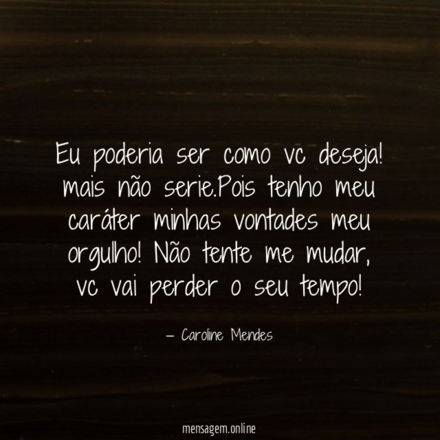 Eu poderia ser como vc deseja