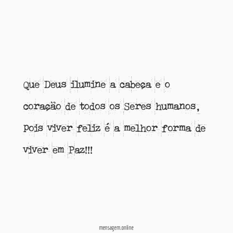 Que Deus ilumine a cabeça e o coração