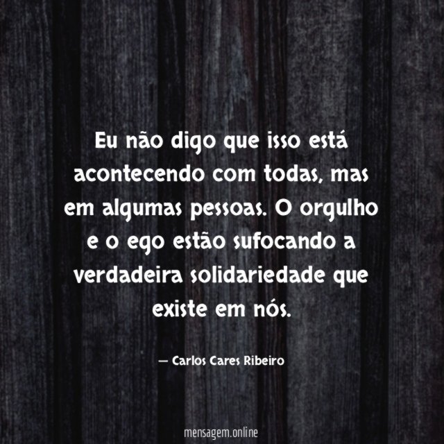 Eu não digo que isso está acontecendo com todas